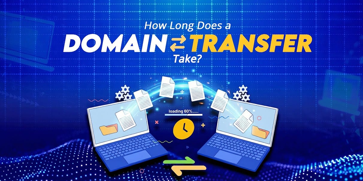 How Long Does a Domain Transfer Take