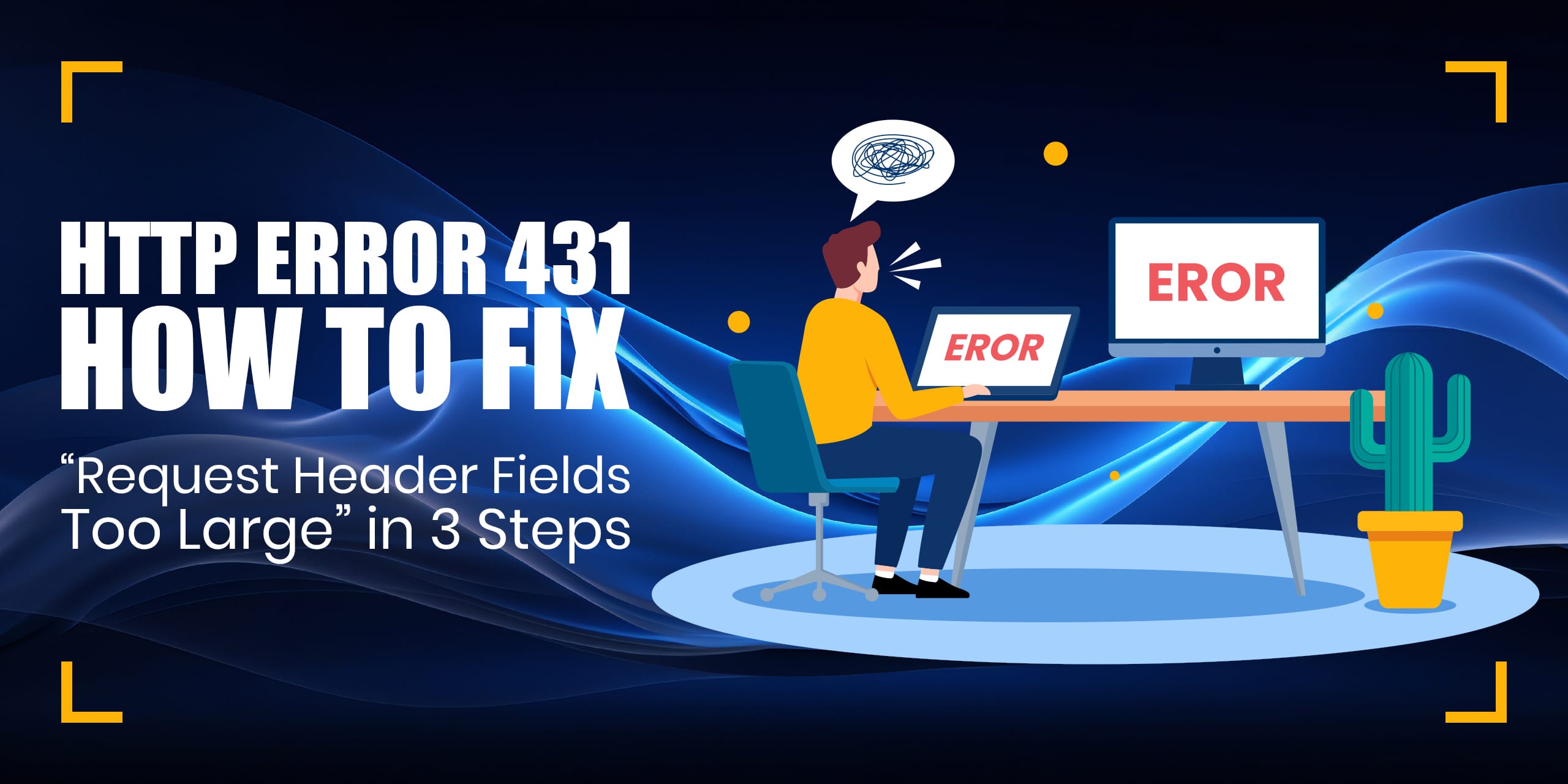 HTTP Error 431 Request Header Fields Too Large displayed in browser